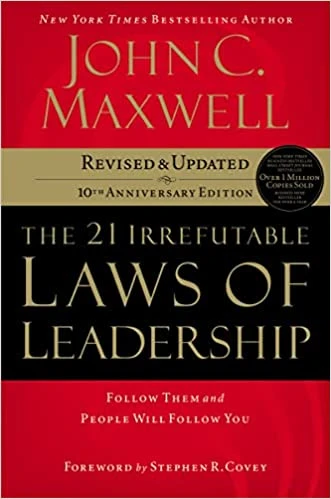 Book cover: The 21 Irrefutable Laws of Leadership by John C. Maxwell