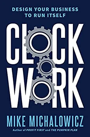 Book cover: Clockwork by Mike Michalowicz