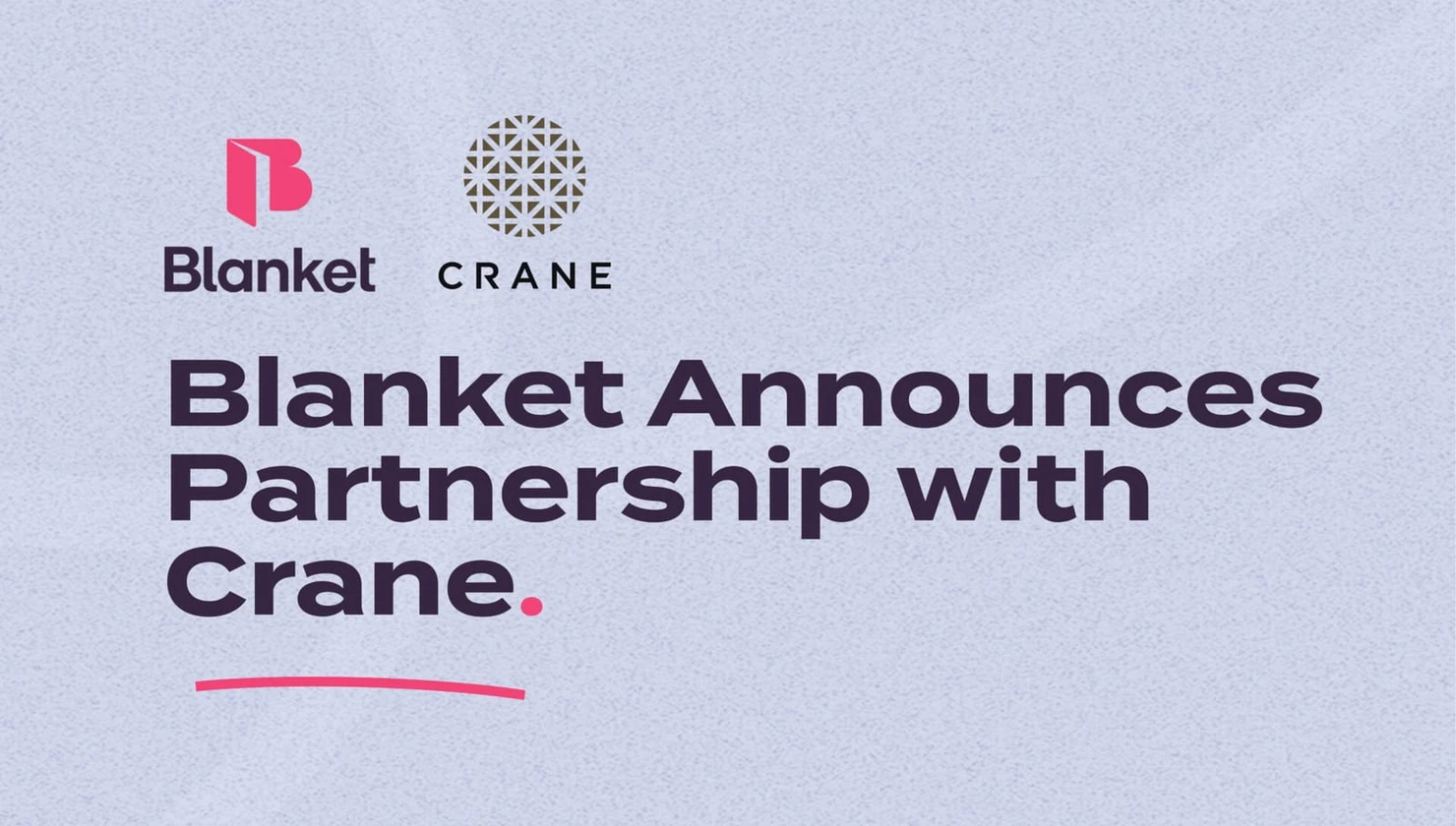 Announcing Partnership Between Crane and Blanket — Empowering Property Managers