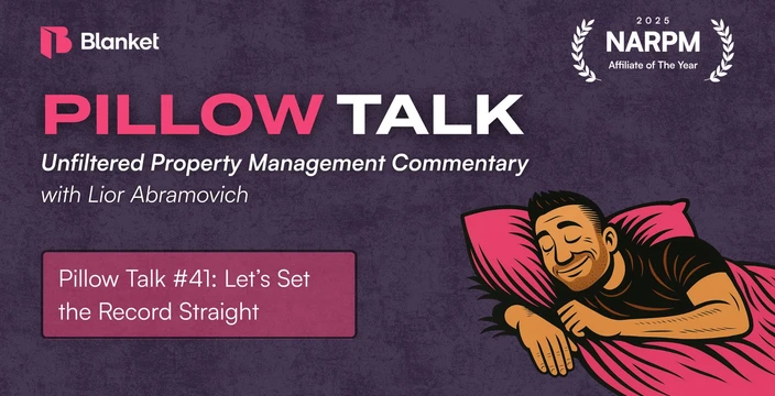 Pillow Talk #41 title card: Let’s set the record straight, property management commentary with Lior Abramovich