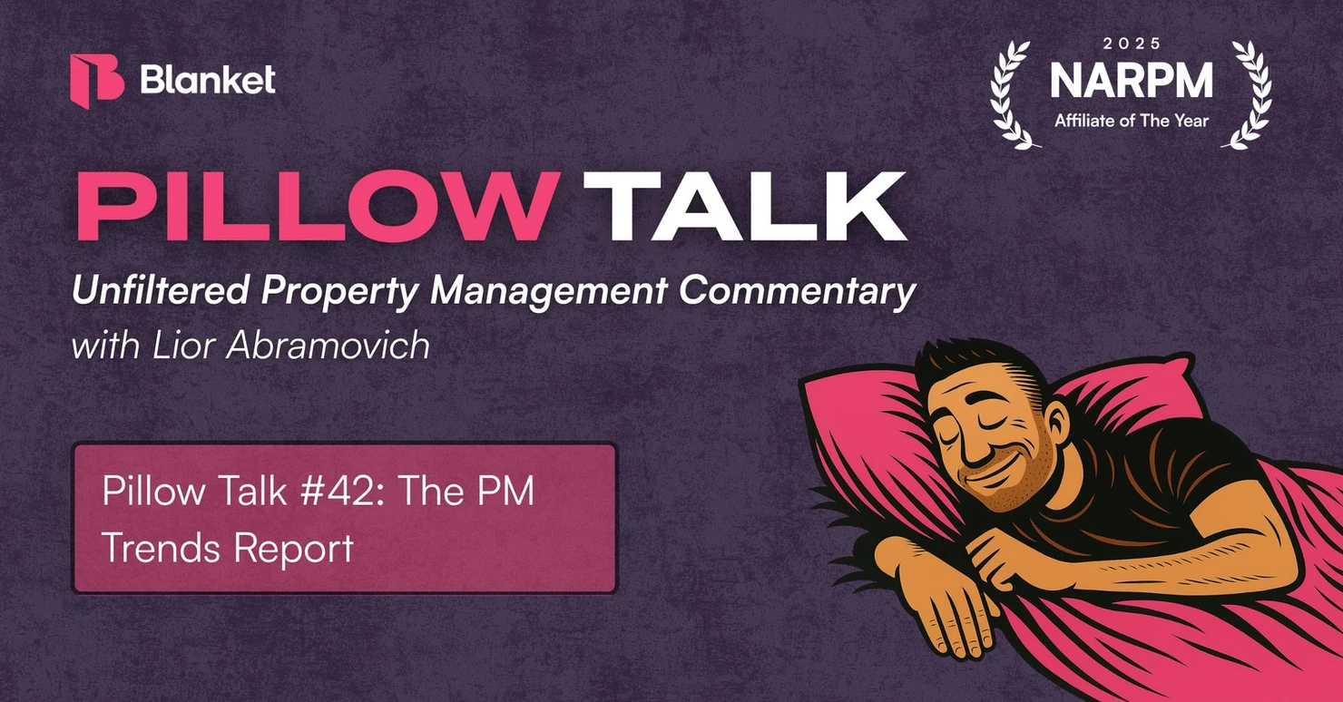 Pillow Talk #42 title card: The PM Trends Report, property management commentary with Lior Abramovich