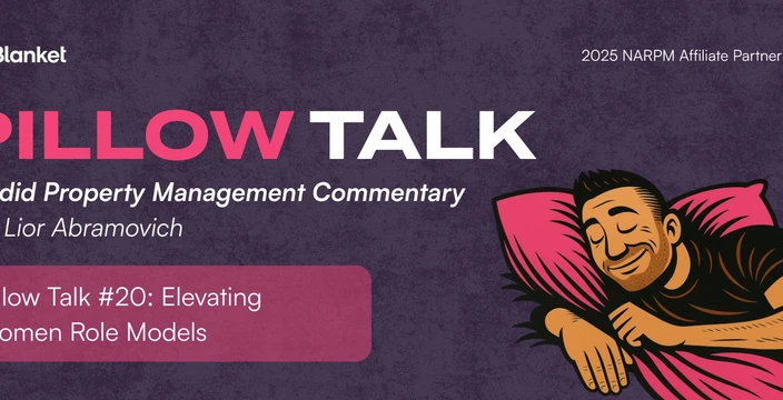 Pillow Talk #20 title card: Elevating Women Role Models, property management commentary with Lior Abramovich