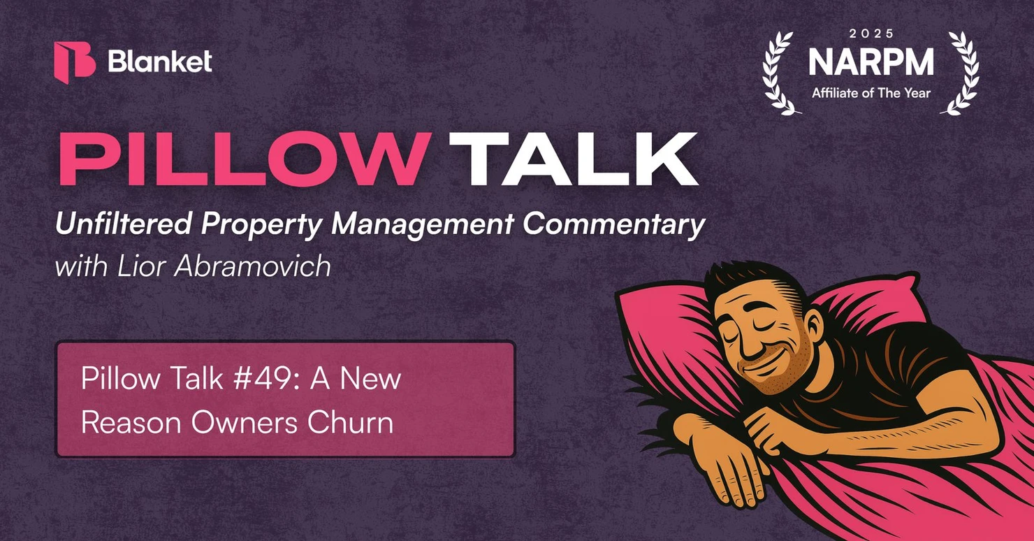 Pillow Talk #49 title card: A New Reason Owners Churn, property management commentary with Lior Abramovich