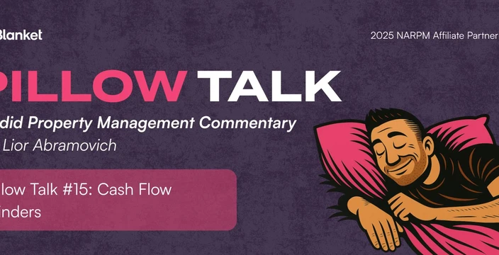 Pillow Talk #15 title card: Cash Flow Blinders, property management commentary with Lior Abramovich