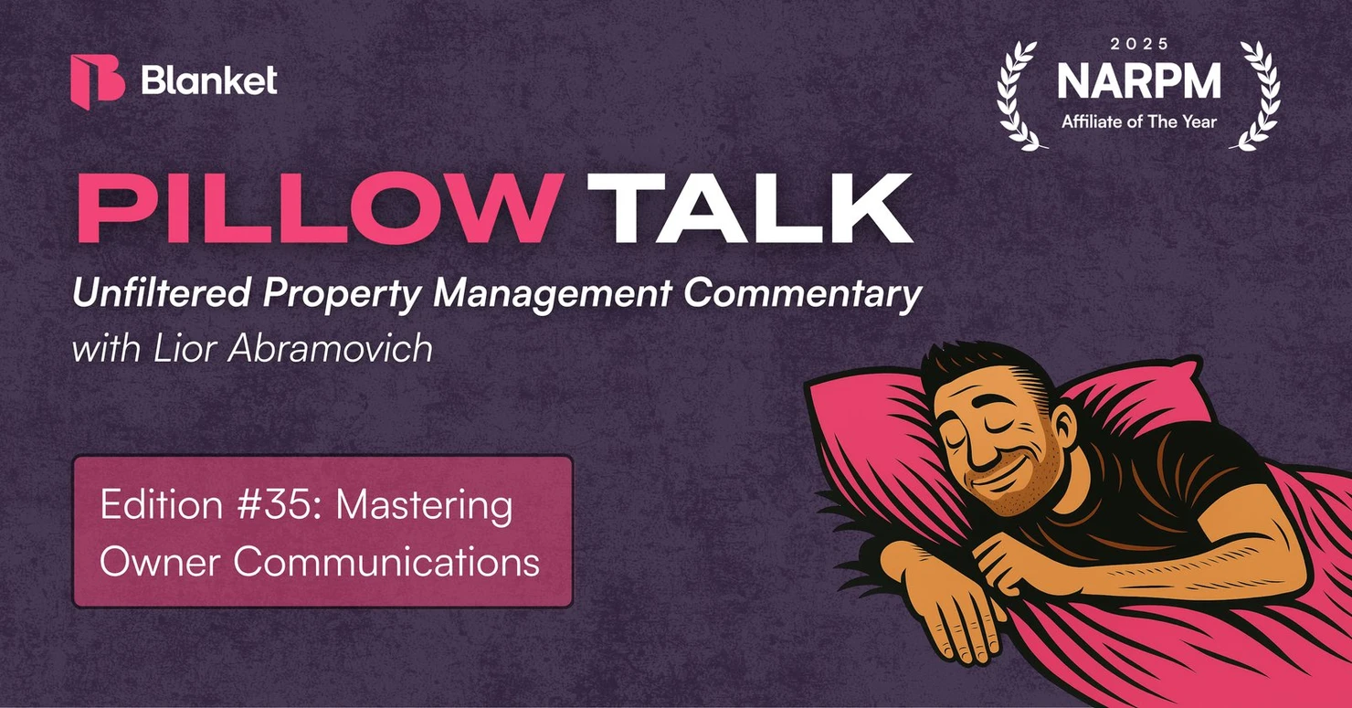 Pillow Talk #35 title card: Mastering Owner Comms, property management commentary with Lior Abramovich