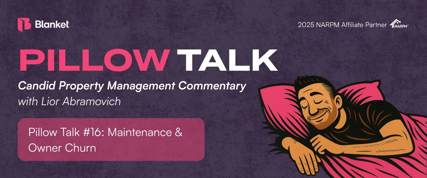 Pillow Talk #16 title card: Maintenance & Owner Churn, property management commentary with Lior Abramovich