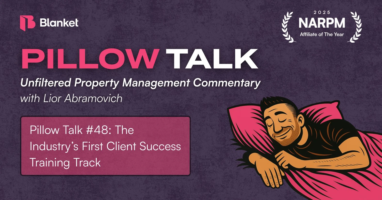 Pillow Talk #48 title card: Introducing the Industry’s First Client Success Training Track, property management commentary with Lior Abramovich