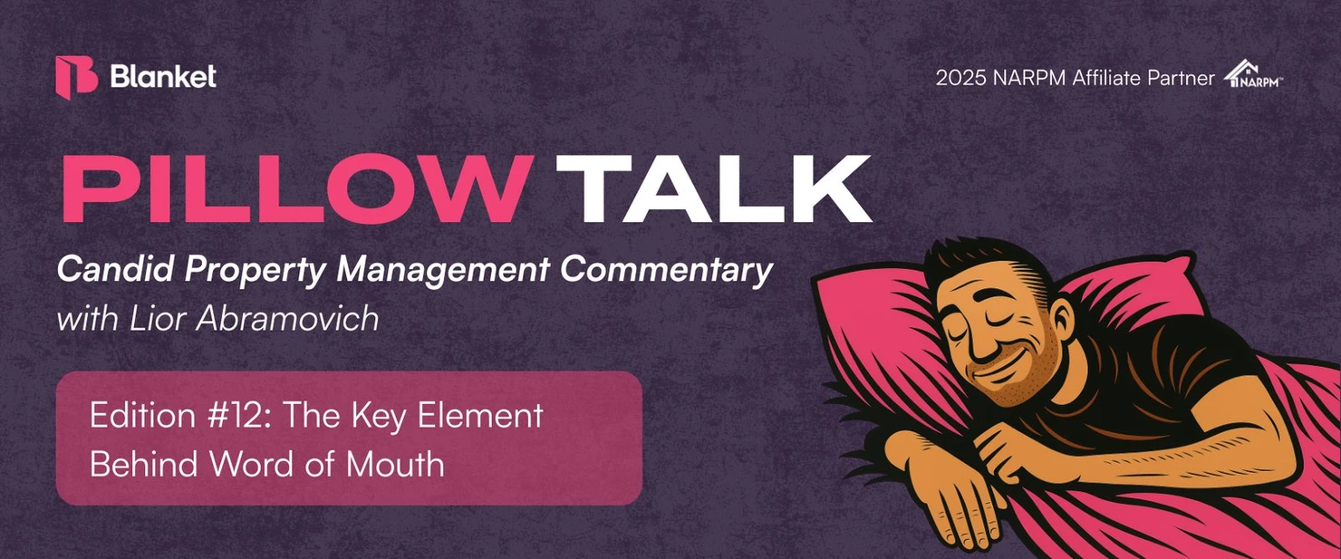 Pillow Talk #12 title card: The Key Element Behind Word of Mouth, property management commentary with Lior Abramovich
