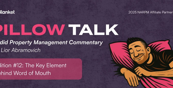 Pillow Talk #12 title card: The Key Element Behind Word of Mouth, property management commentary with Lior Abramovich