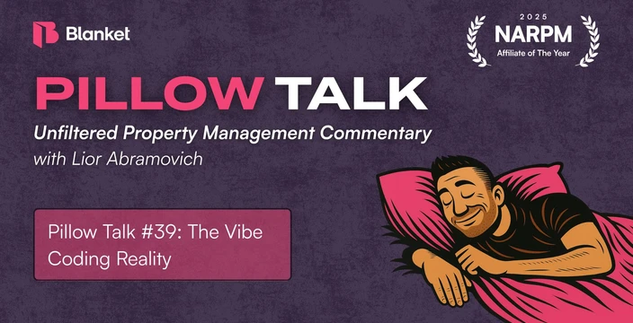 Pillow Talk #39 title card: The Vibe Coding Reality, property management commentary with Lior Abramovich