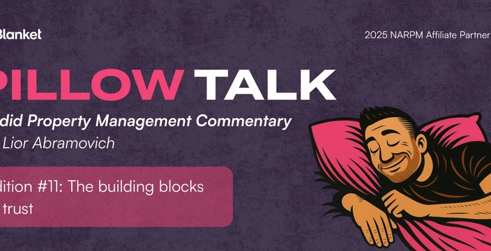 Pillow Talk #11 title card: The Building Blocks of Trust, property management commentary with Lior Abramovich
