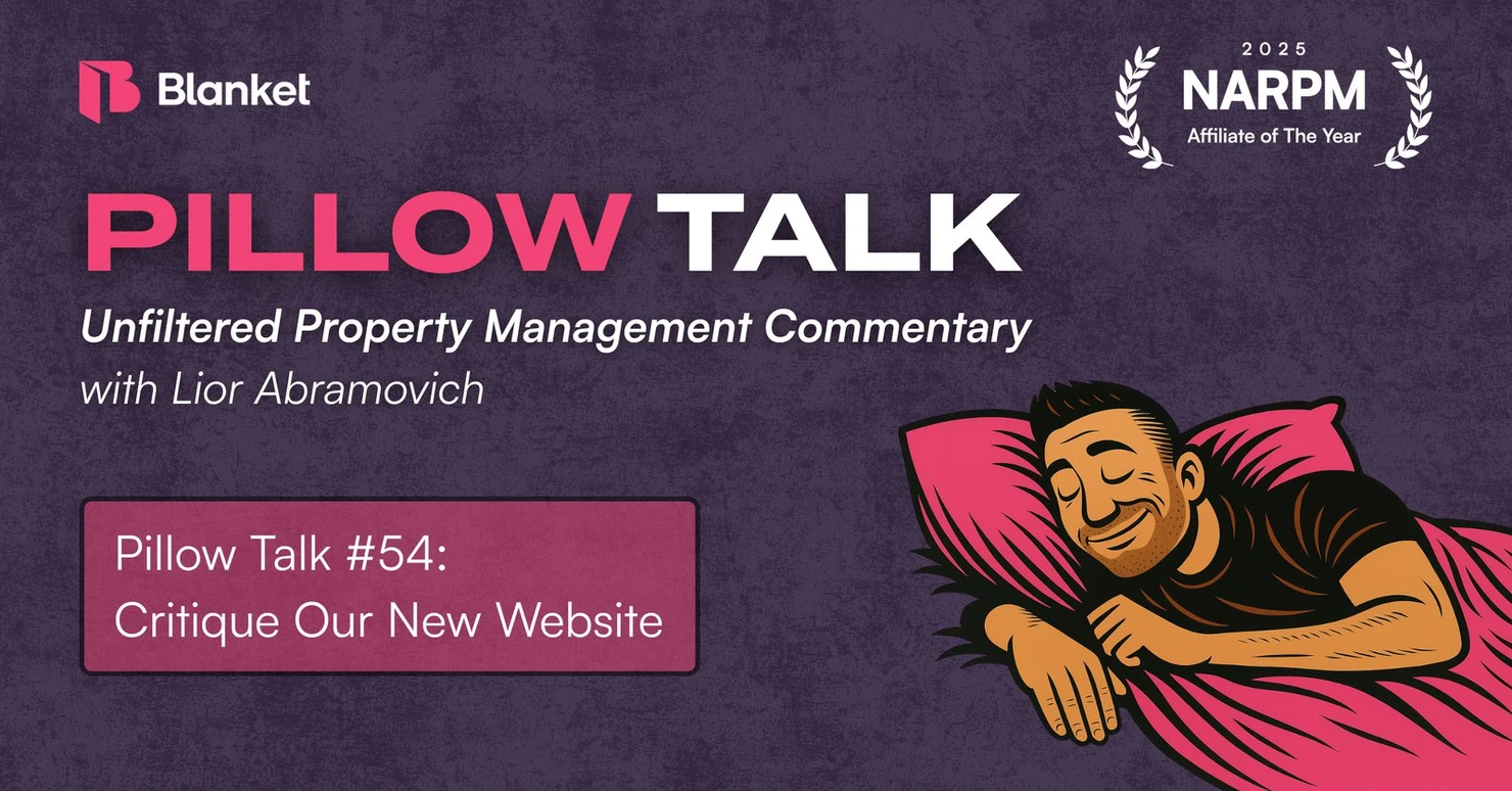 Pillow Talk #54 title card: Critique our new website, property management commentary with Lior Abramovich