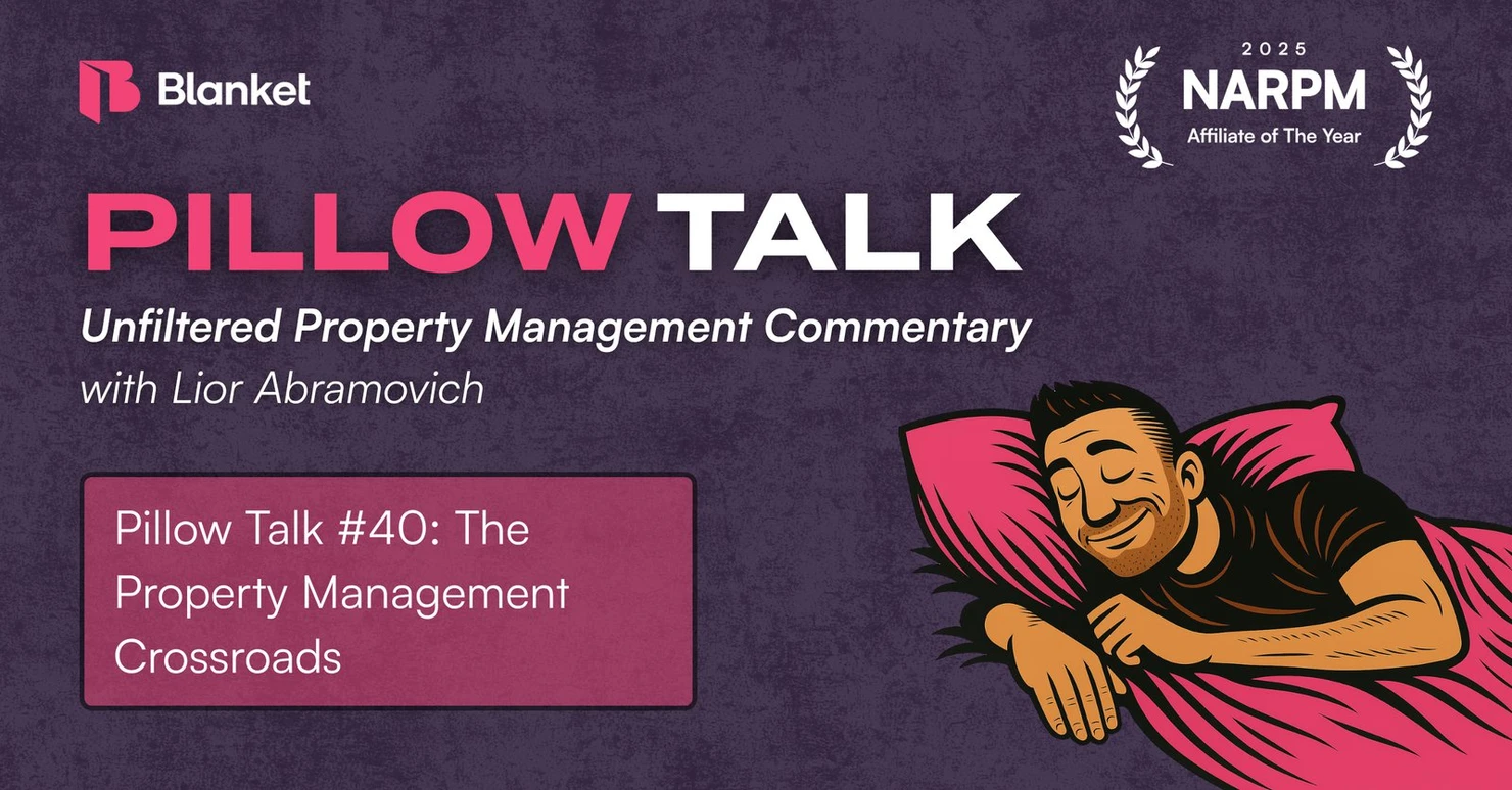 Pillow Talk #40 title card: The Property Management Crossroads, property management commentary with Lior Abramovich
