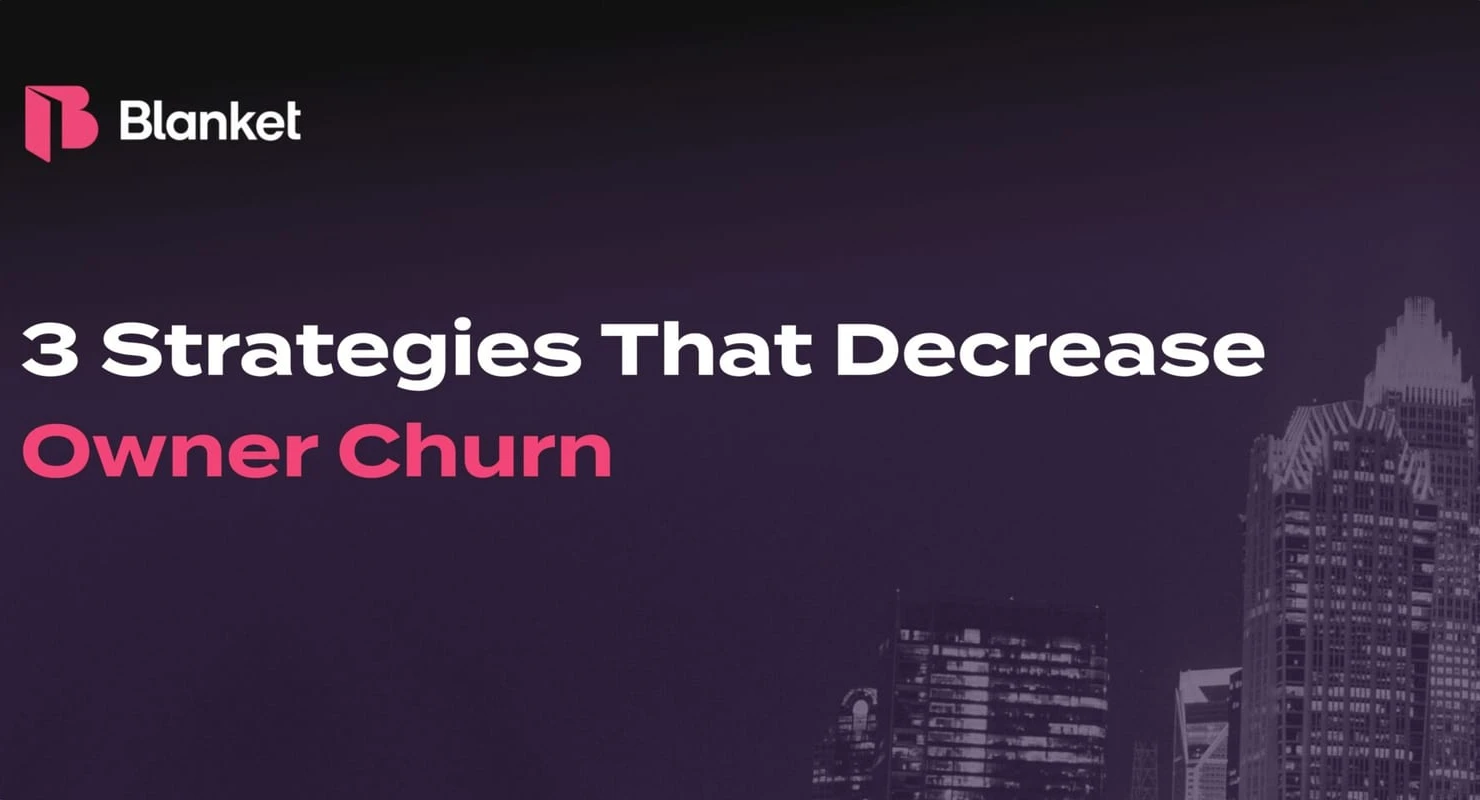 3 Strategies That Decrease Owner Churn