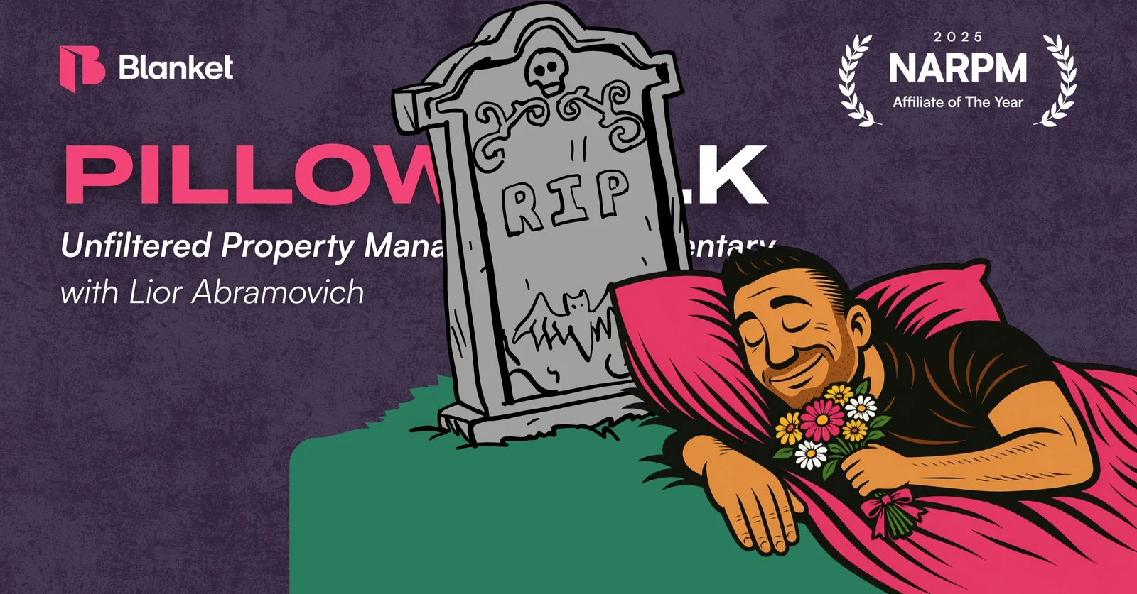 The original Pillow Talk banner with a tombstone reading RIP over Lior asleep with flowers