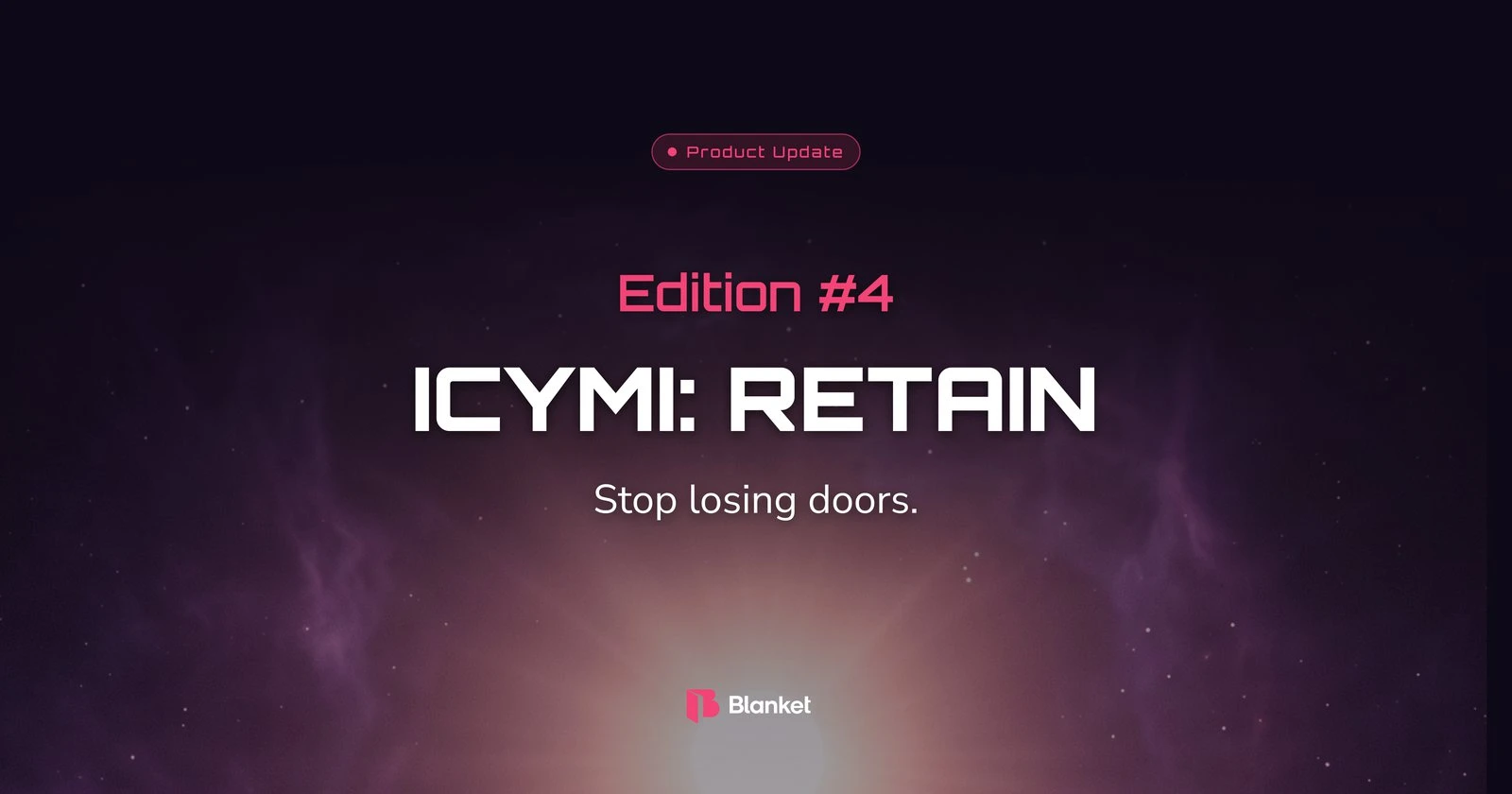ICYMI: Retain, Innovations edition #4: stop losing doors