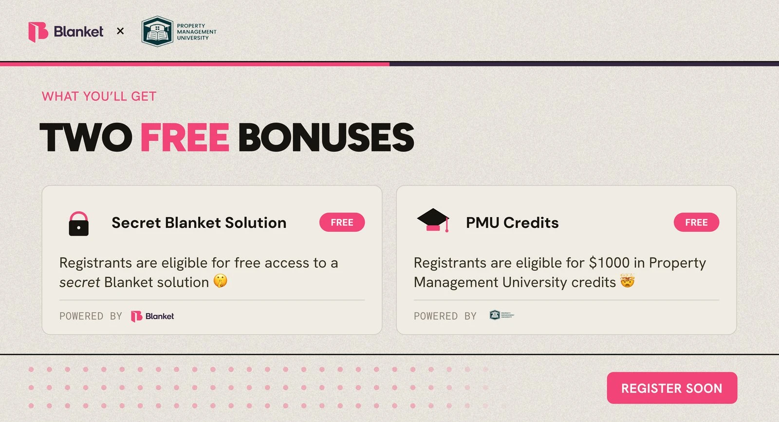 Two free bonuses for registrants: a Blanket solution and $1,000 in Property Management University credits