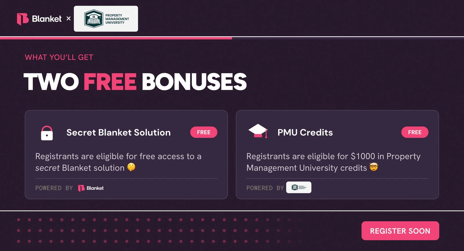 Two free bonuses for registrants: a Blanket solution and $1,000 in Property Management University credits