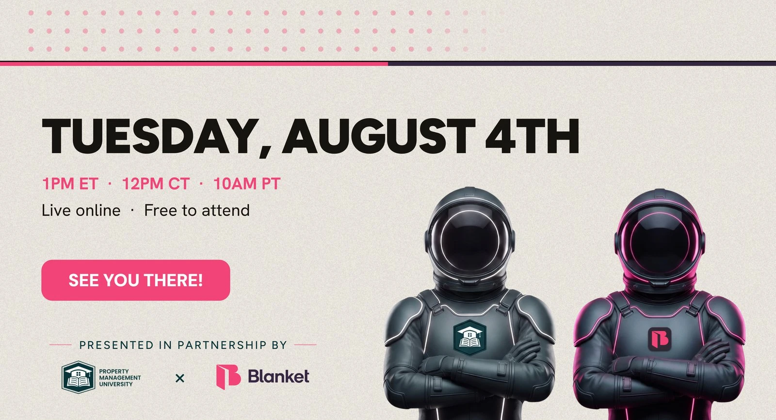Tuesday, August 4th, online and free to attend, presented by Property Management University and Blanket