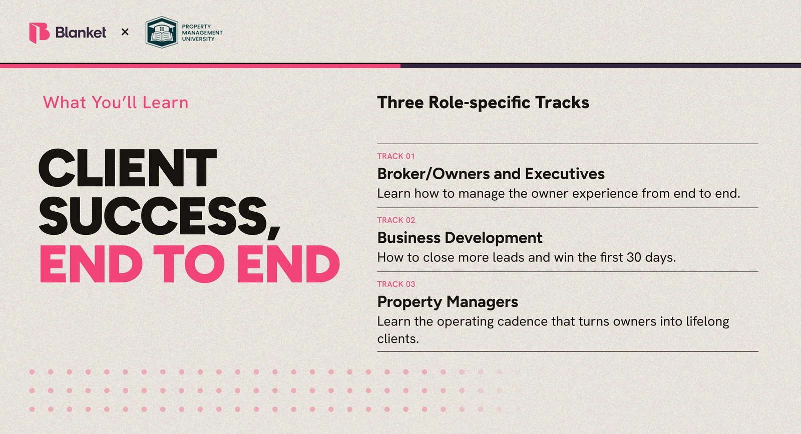 Client success, end to end: three role-specific tracks for broker/owners and executives, business development and property managers