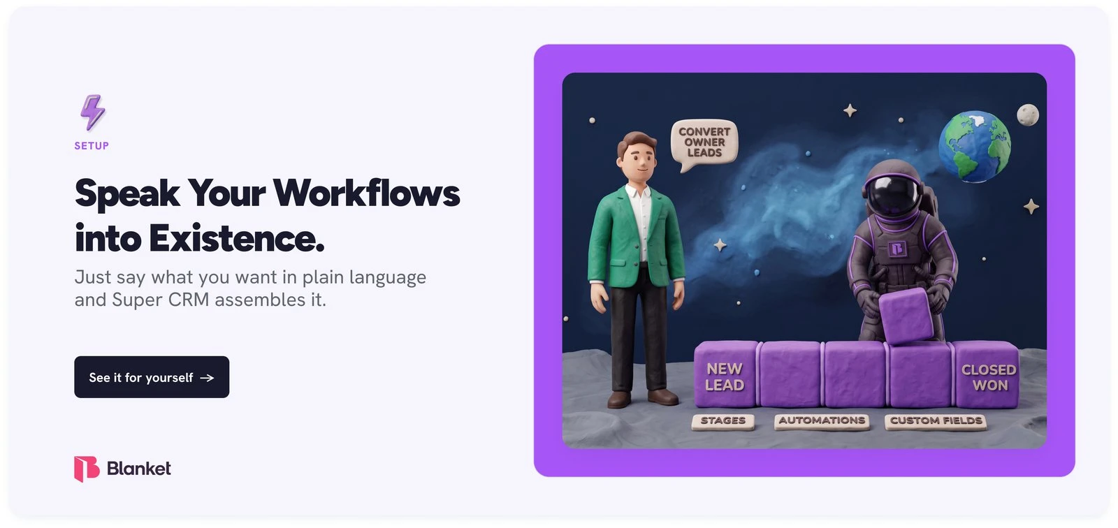 Speak your workflows into existence: say what you want in plain language and Super CRM assembles it