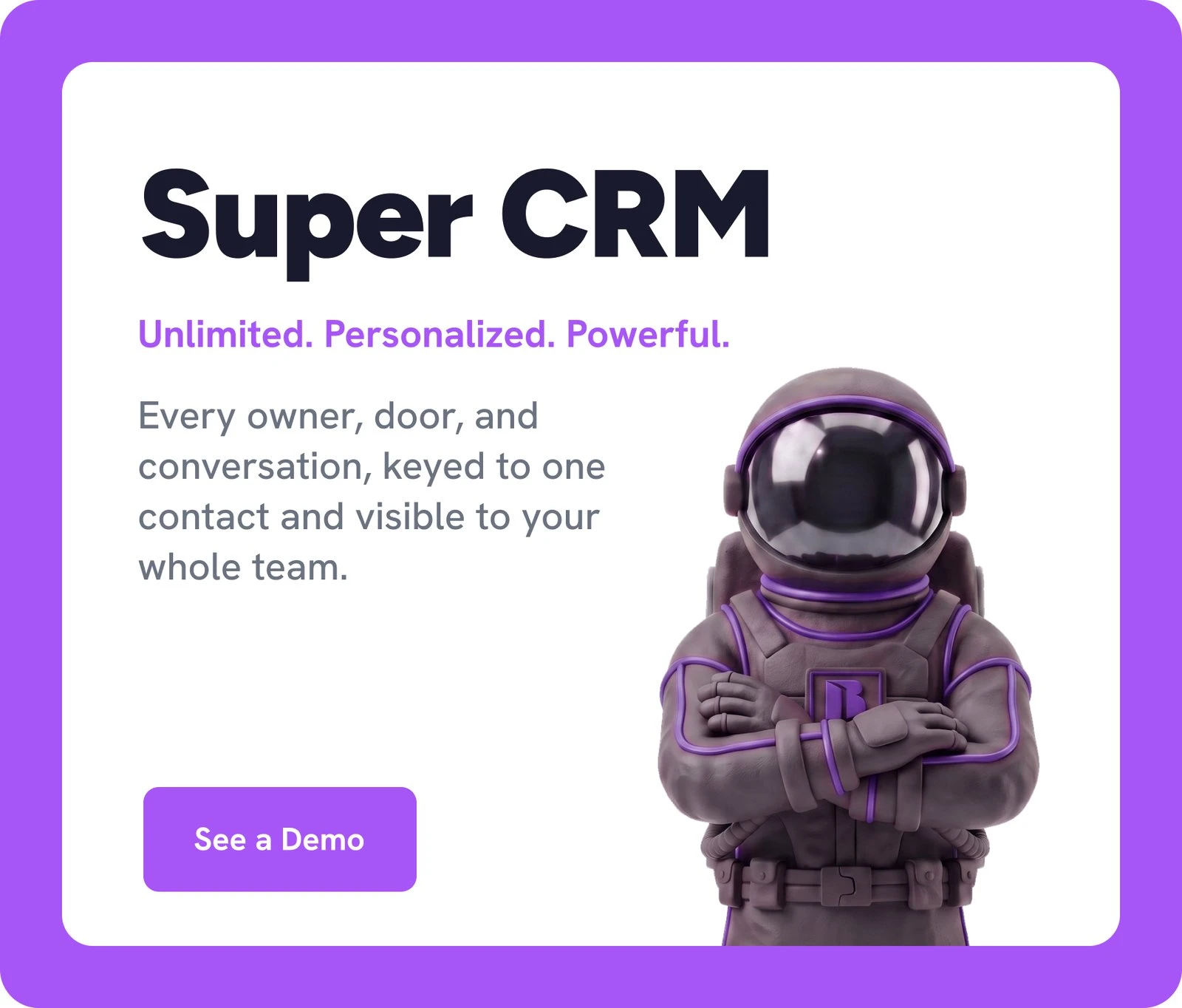 Super CRM card: unlimited, personalized, powerful - every owner, door and conversation keyed to one contact