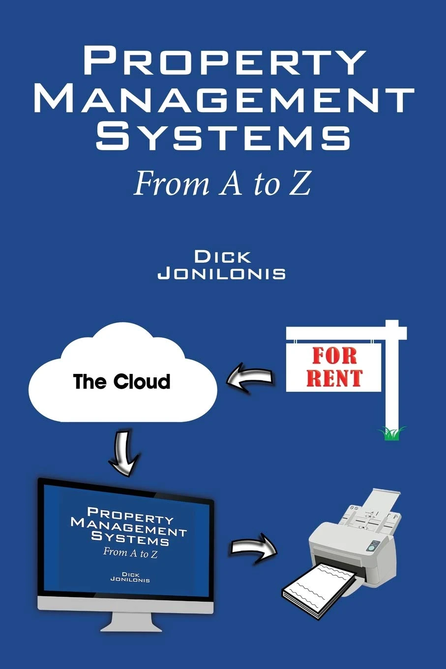 Book cover of Property Management Systems from A-Z by Dick Jonilonis