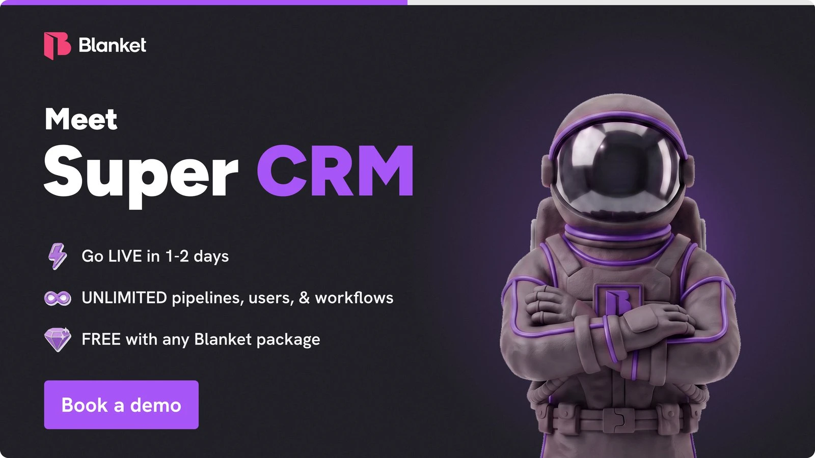 Meet Super CRM: go live in 1-2 days, unlimited pipelines, users and workflows, free with any Blanket package