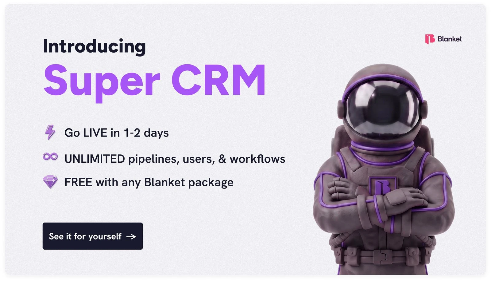 Introducing Super CRM: live in 1-2 days, unlimited pipelines, users and workflows, free with any Blanket package